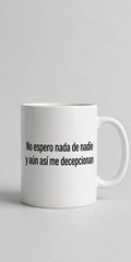 Taza «No espero nada de nadie»